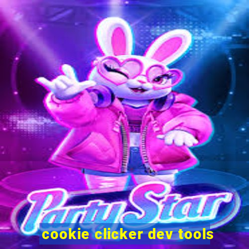 cookie clicker dev tools